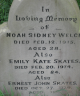 Noah Sidney Welch, Emily K Welch, Ernest John Skates - Headstone